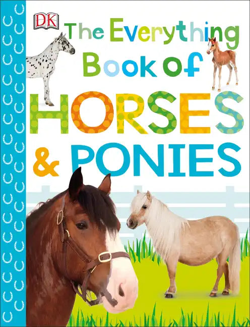 The Everything Book of Horses and Ponies - Paperback