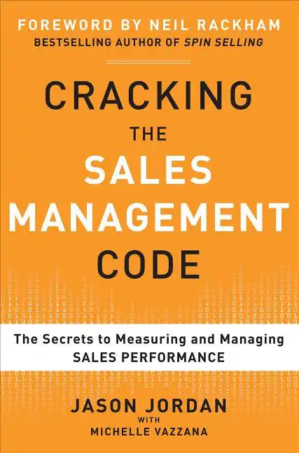 Cracking the Sales Management Code: The Secrets to Measuring and Managing Sales Performance - Hardcover