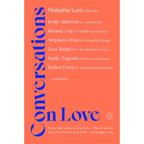 Conversations on Love: Lovers, Strangers, Parents, Friends, Endings, Beginnings - Paperback