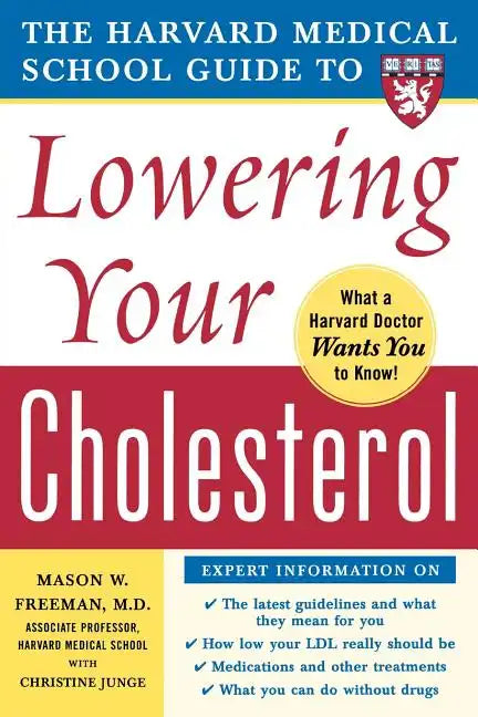The Harvard Medical School Guide to Lowering Your Cholesterol - Paperback
