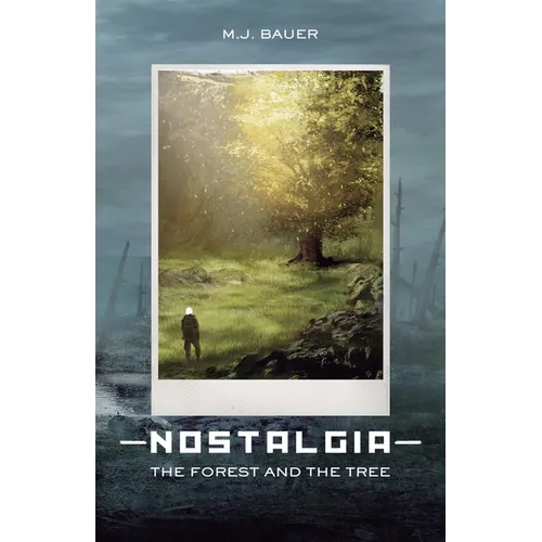 Nostalgia: The Forest and The Tree - Paperback