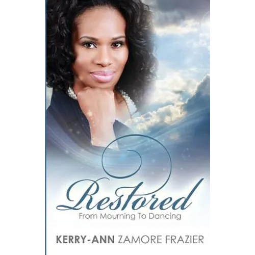 Restored: From Mourning to Dancing - Paperback