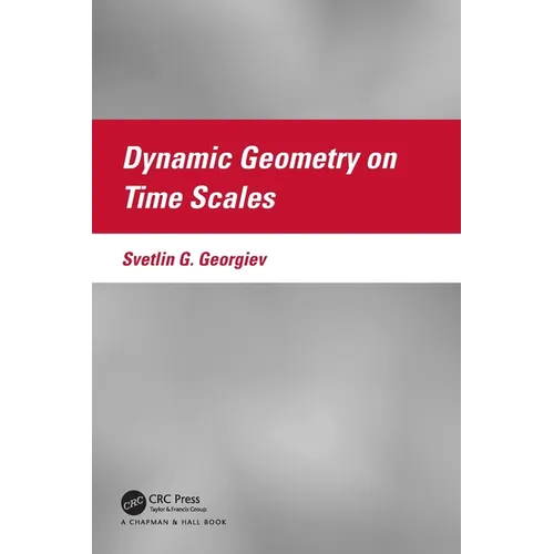 Dynamic Geometry on Time Scales - Paperback