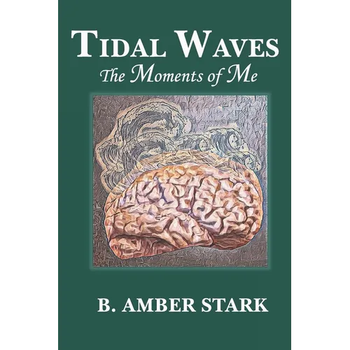 Tidal Waves: The Moments of Me - Paperback