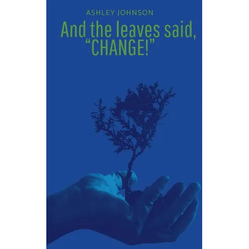 And the Leaves said, 