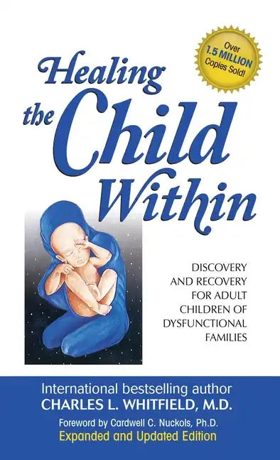 Healing the Child Within - Hardcover
