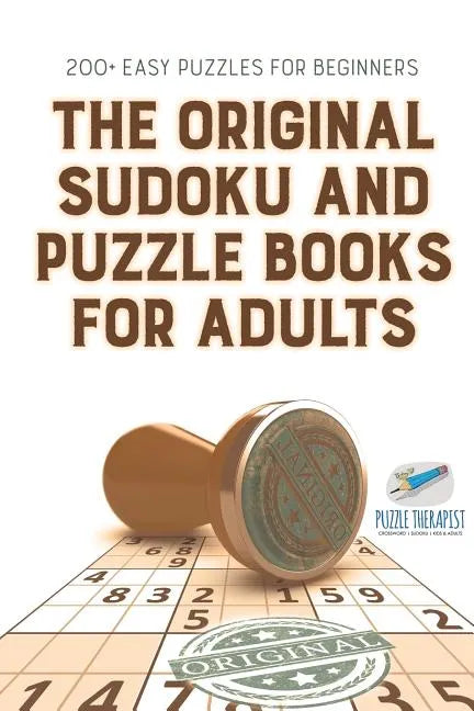 The Original Sudoku and Puzzle Books for Adults 200+ Easy Puzzles for Beginners - Paperback