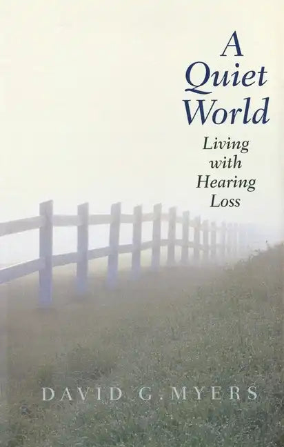 A Quiet World: Living with Hearing Loss - Paperback