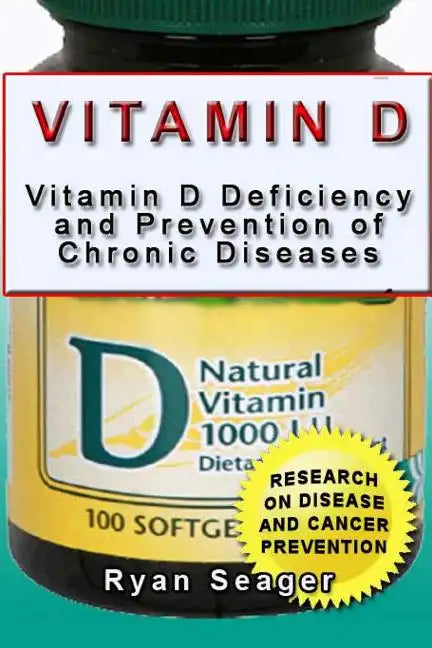 Vitamin D: Vitamin D Deficiency and Prevention of Chronic Diseases - Paperback