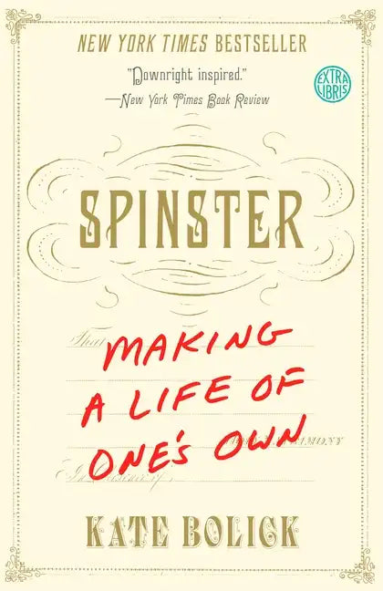 Spinster: Making a Life of One's Own - Paperback
