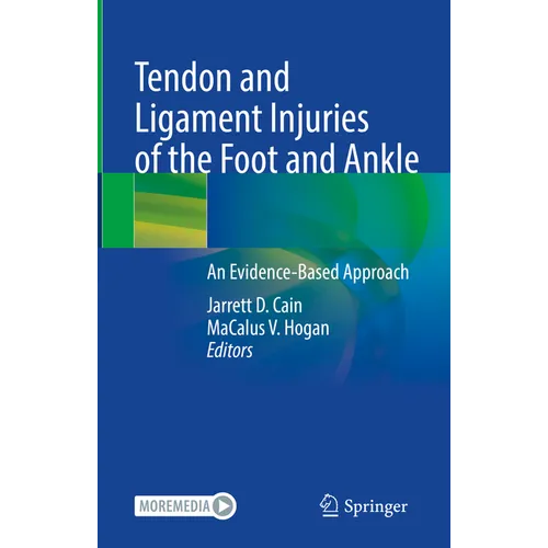 Tendon and Ligament Injuries of the Foot and Ankle: An Evidence-Based Approach - Hardcover