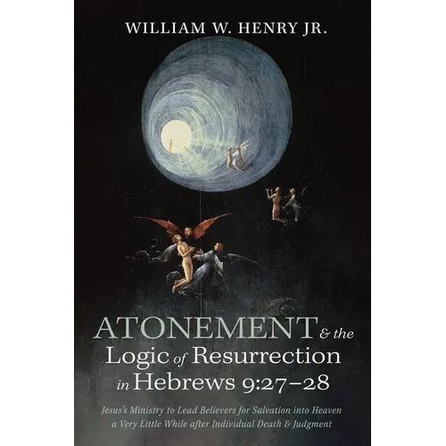 Atonement and the Logic of Resurrection in Hebrews 9: 27-28 - Paperback