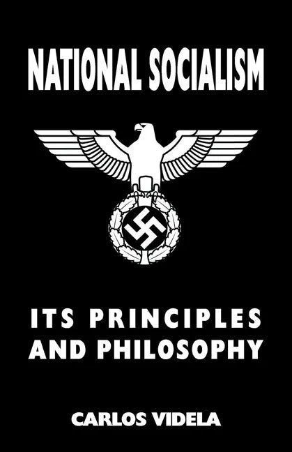 National Socialism - Its Principles and Philosophy - Paperback