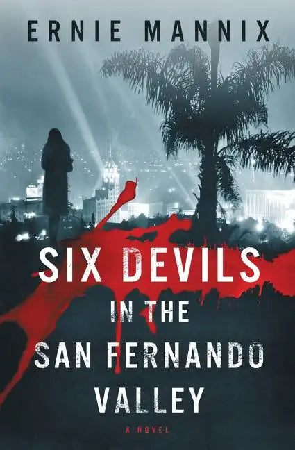 Six Devils In The San Fernando Valley - Paperback