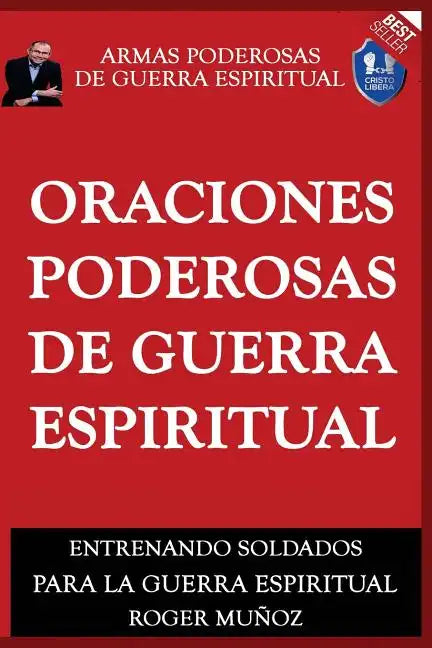 Oraciones Poderosas De Guerra Espiritual: Armas Poderosas De Guerra Espiritual - Paperback
