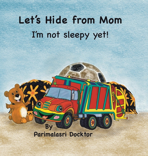 Let's Hide from Mom: I'm Not Sleepy Yet! - Hardcover