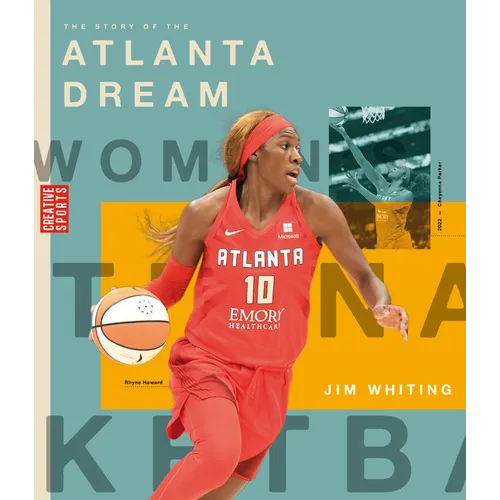 The Story of the Atlanta Dream: The Wnba: A History of Women's Hoops: Atlanta Dream - Paperback