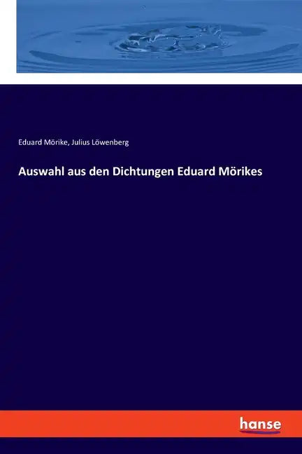 Auswahl aus den Dichtungen Eduard Mörikes - Paperback