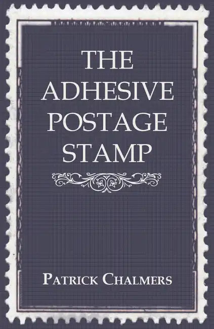 The Adhesive Postage Stamp - Paperback