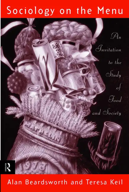 Sociology on the Menu: An Invitation to the Study of Food and Society - Paperback