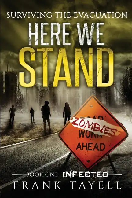 Here We Stand 1: Infected: Surviving The Evacuation - Paperback