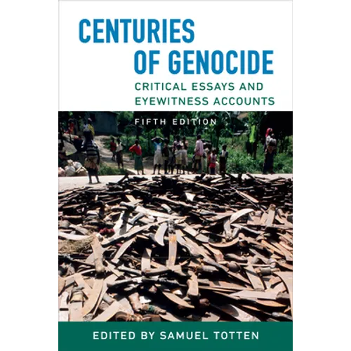 Centuries of Genocide: Critical Essays and Eyewitness Accounts, Fifth Edition - Paperback