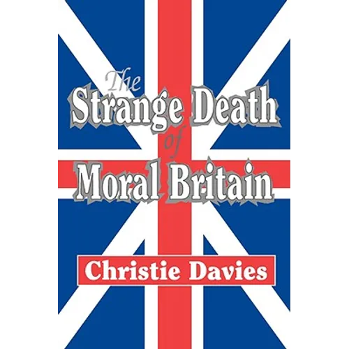 The Strange Death of Moral Britain - Paperback