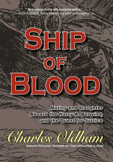 Ship of Blood: Mutiny and Slaughter Aboard the Harry A. Berwind, and the Quest for Justice - Hardcover