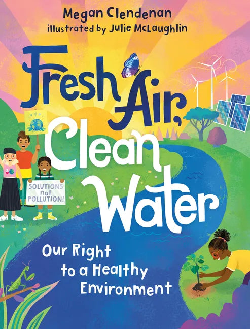 Fresh Air, Clean Water: Our Right to a Healthy Environment - Hardcover