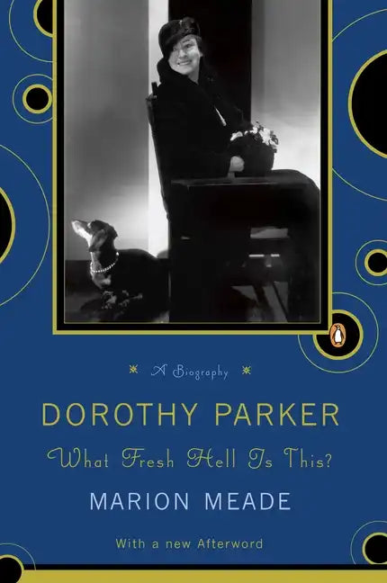 Dorothy Parker: What Fresh Hell Is This? - Paperback