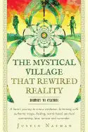 The Mystical Village That Rewired Reality - Paperback