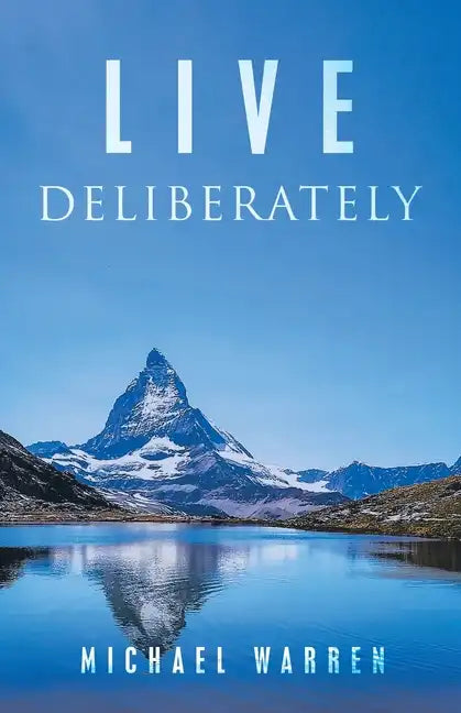 Live Deliberately - Paperback