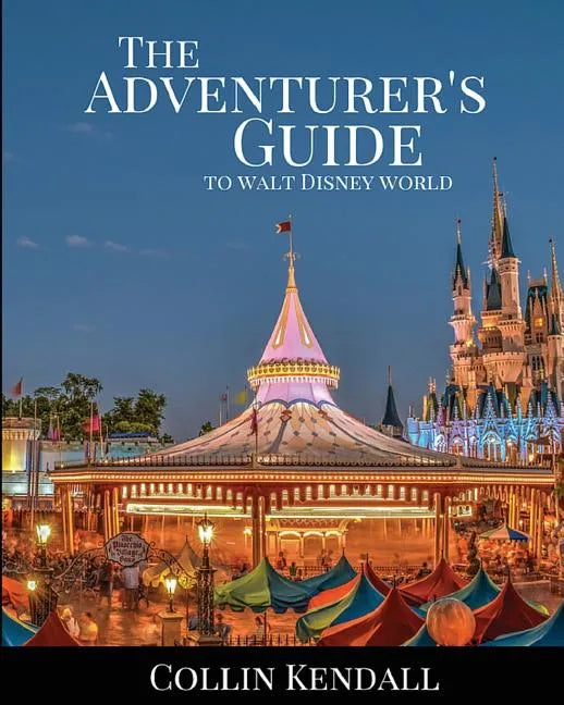 The Adventurer's Guide to Walt Disney World - Paperback