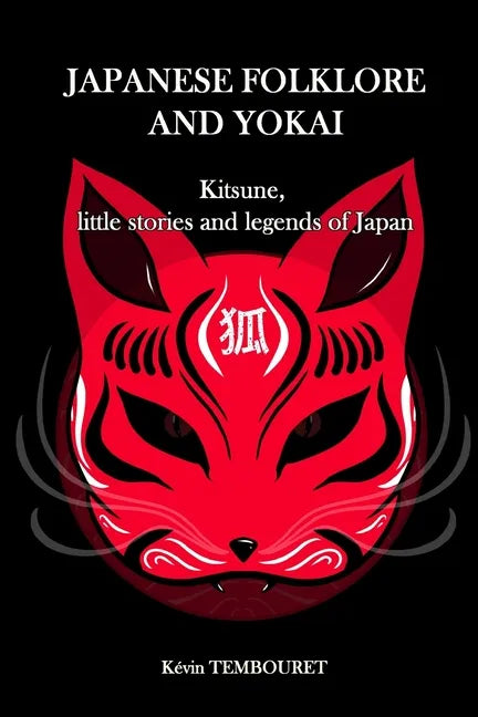 Japanese folklore and Yokai: Kitsune, little stories and legends of Japan - Paperback