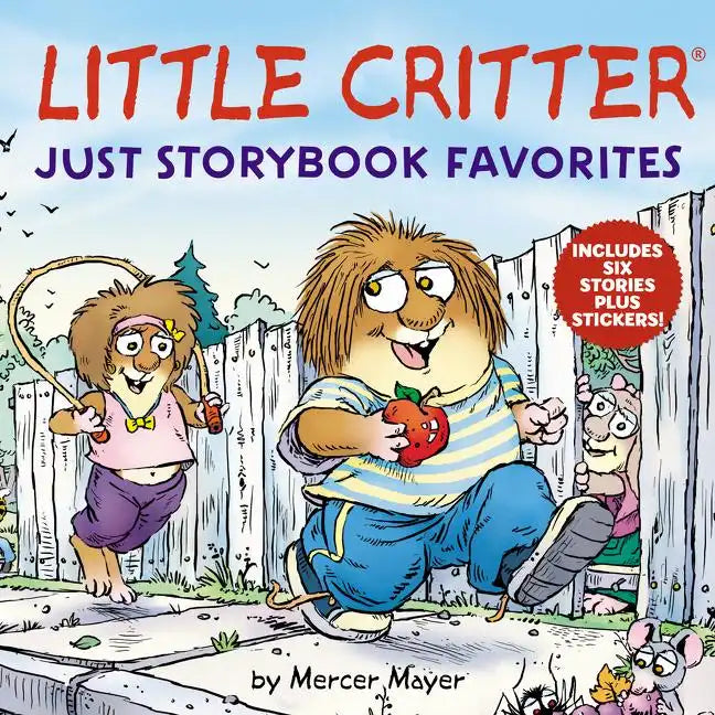 Little Critter: Just Storybook Favorites: 6 Stories in 1 Book Plus Stickers - Hardcover
