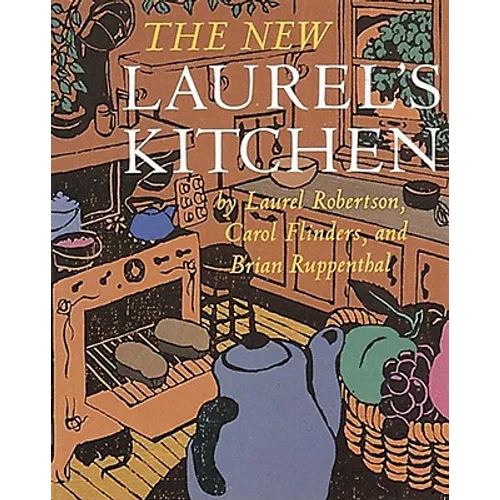 The New Laurel's Kitchen: [A Cookbook] - Paperback