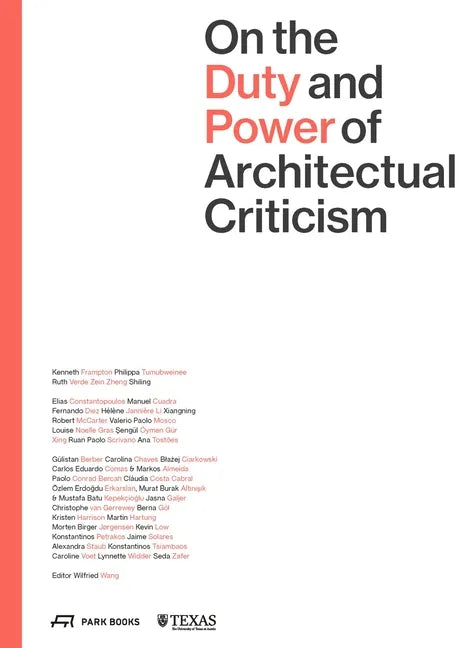 On the Duty and Power of Architectural Criticism: Proceeds of the International Conference on Architectural Criticism 2021 - Paperback