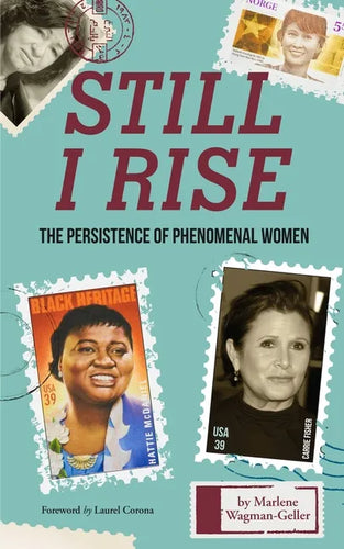 Still I Rise: The Persistence of Phenomenal Women (Celebrating Women, Book for Girls) - Paperback