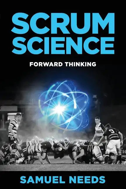 Scrum Science: Forward Thinking - Paperback