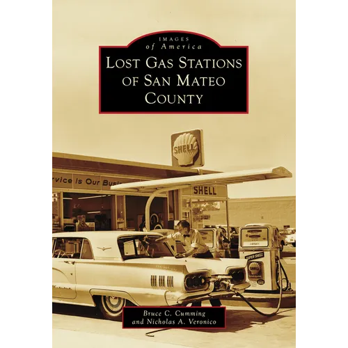 Lost Gas Stations of San Mateo County - Paperback