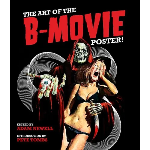 The Art of the B Movie Poster - Hardcover