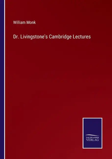 Dr. Livingstone's Cambridge Lectures - Paperback
