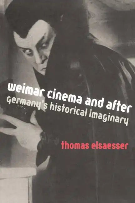 Weimar Cinema and After: Germany's Historical Imaginary - Paperback