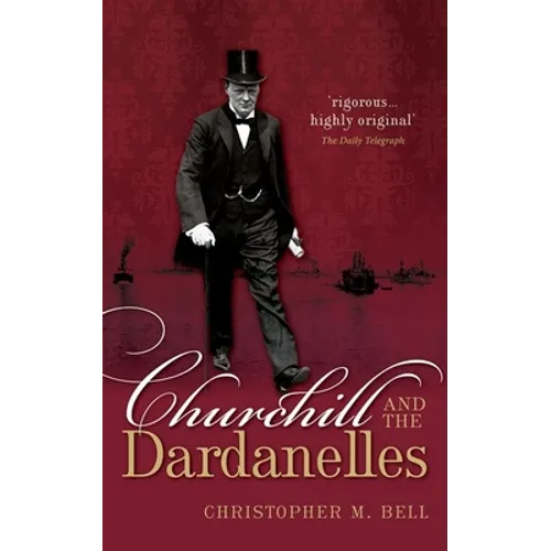 Churchill & the Dardanelles P - Paperback