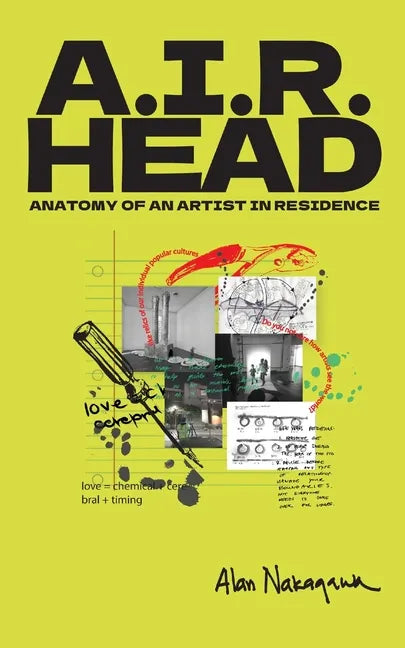 A.I.R. Head: Anatomy of an Artist In Residence - Paperback