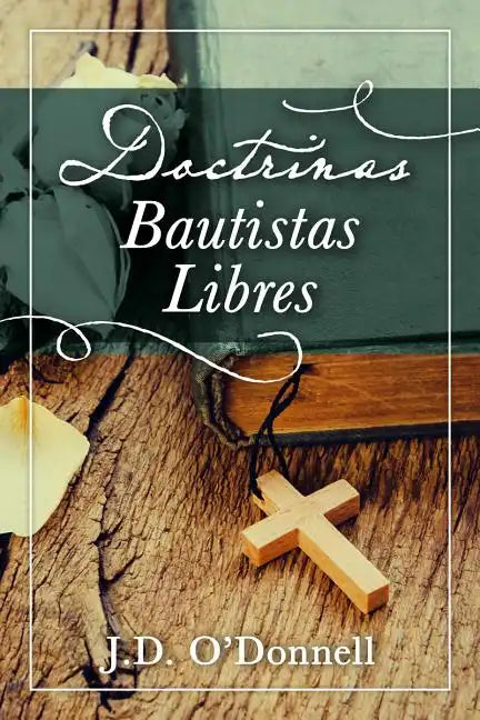 Doctrinas Bautistas Libres - Paperback