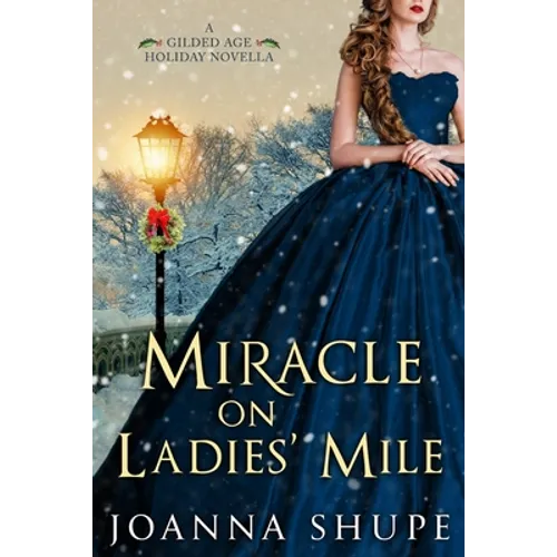 Miracle on Ladies' Mile: A Gilded Age Holiday Romance - Paperback