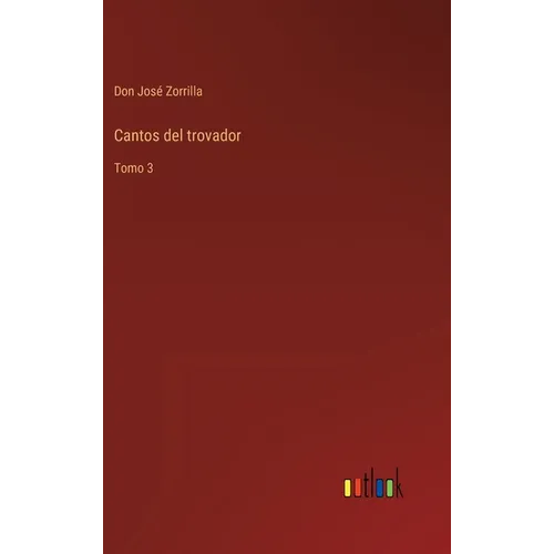 Cantos del trovador: Tomo 3 - Hardcover