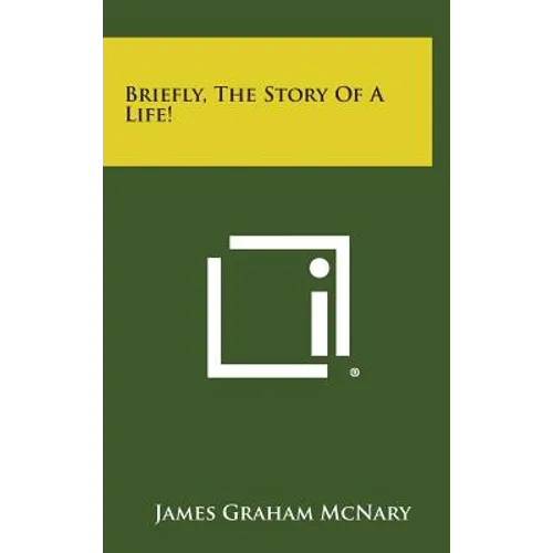 Briefly, the Story of a Life! - Hardcover