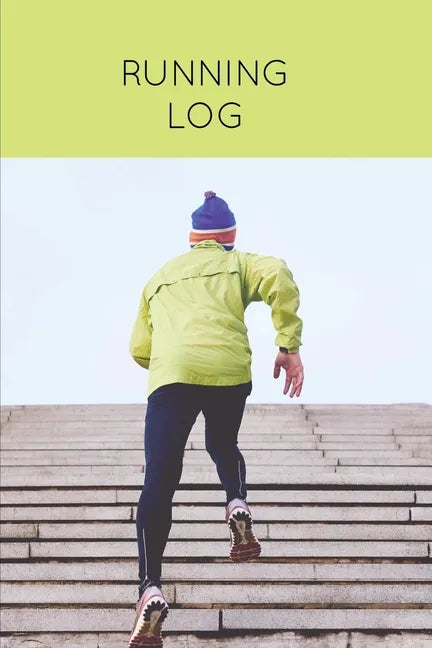 Running Log: Daily Training Journal & Personal Run Record Book Can Track Distance, Time & More, Runners Gift, Diary - Paperback